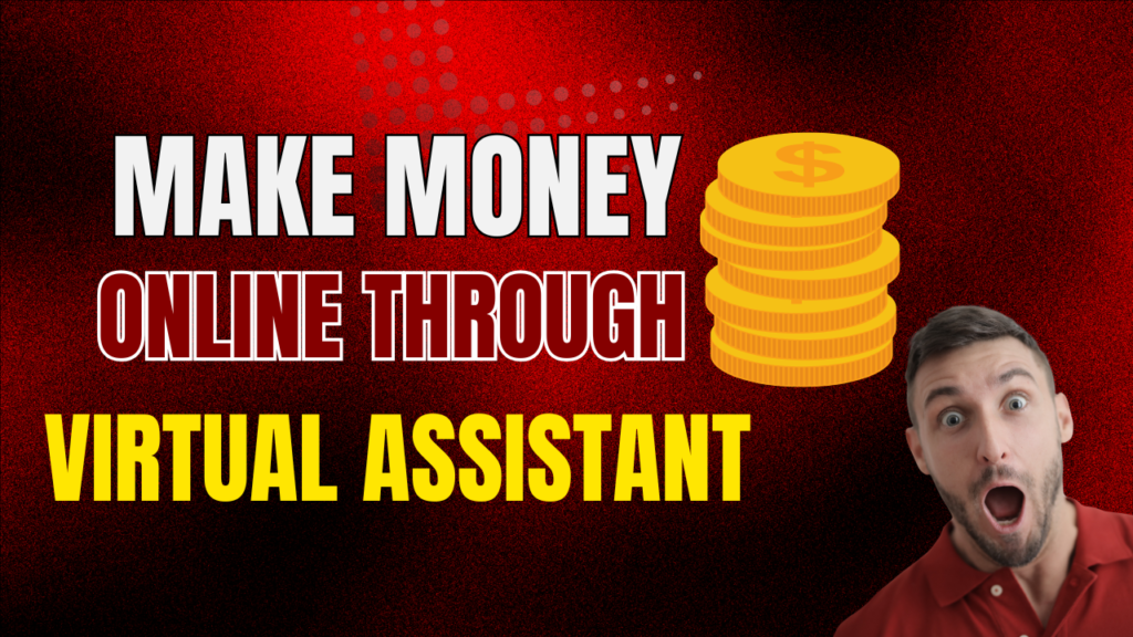 Online Earning Through Virtual Assistant No Investment