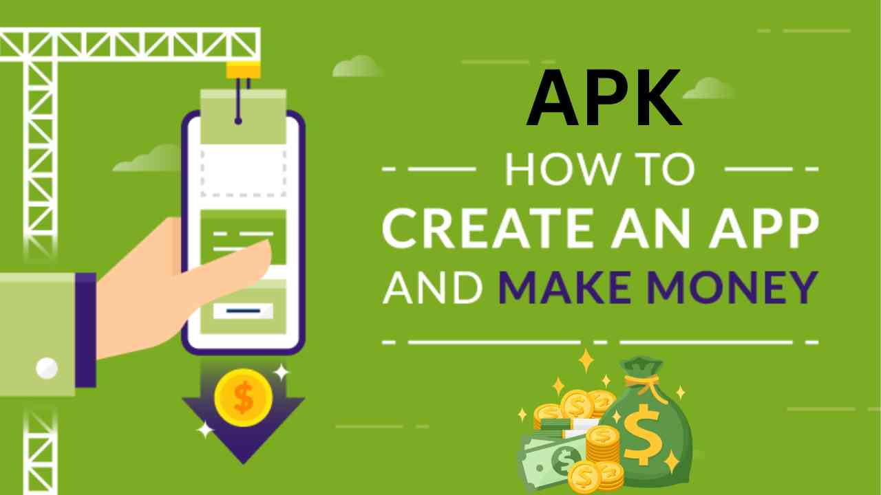 How to Create APK App and Earn Money in 2025